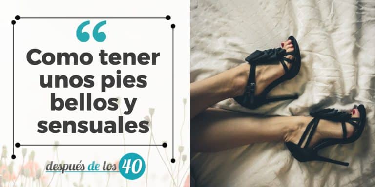 Como tener unos pies bellos y sensuales