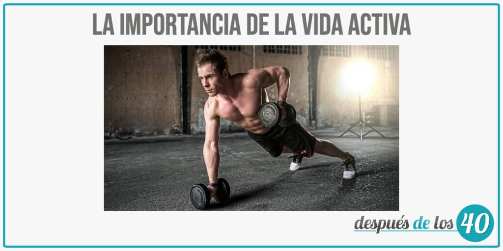 La importancia de la vida activa